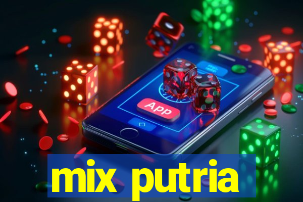 mix putria